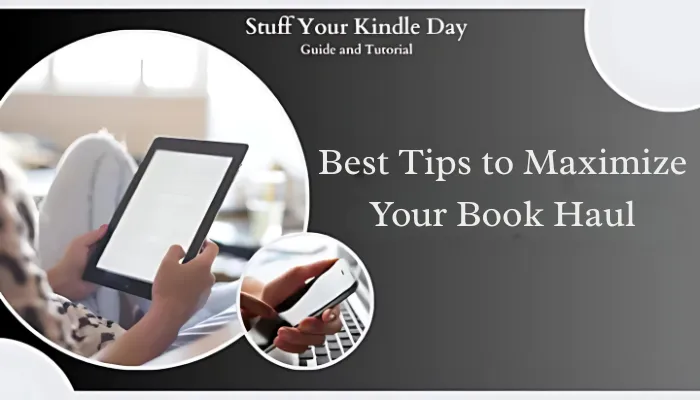 Best Tips to Maximize Your Book Haul Best Tips to Maximize Your Book Haul
