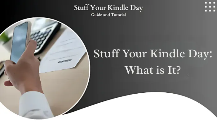 Stuff Your Kindle Day: What is It? Stuff Your Kindle Day: What is It?